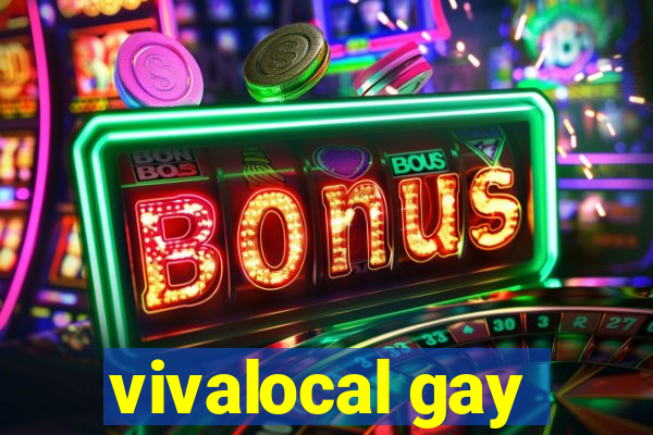 vivalocal gay